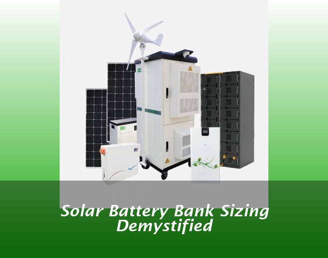 Solar Battery Bank Sizing Demystified